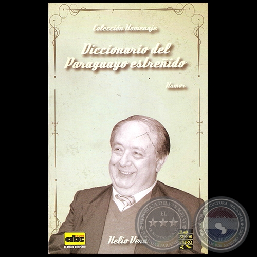 DICCIONARIO DEL PARAGUAYO ESTREÑIDO - Por HELIO VERA - Año 2015
